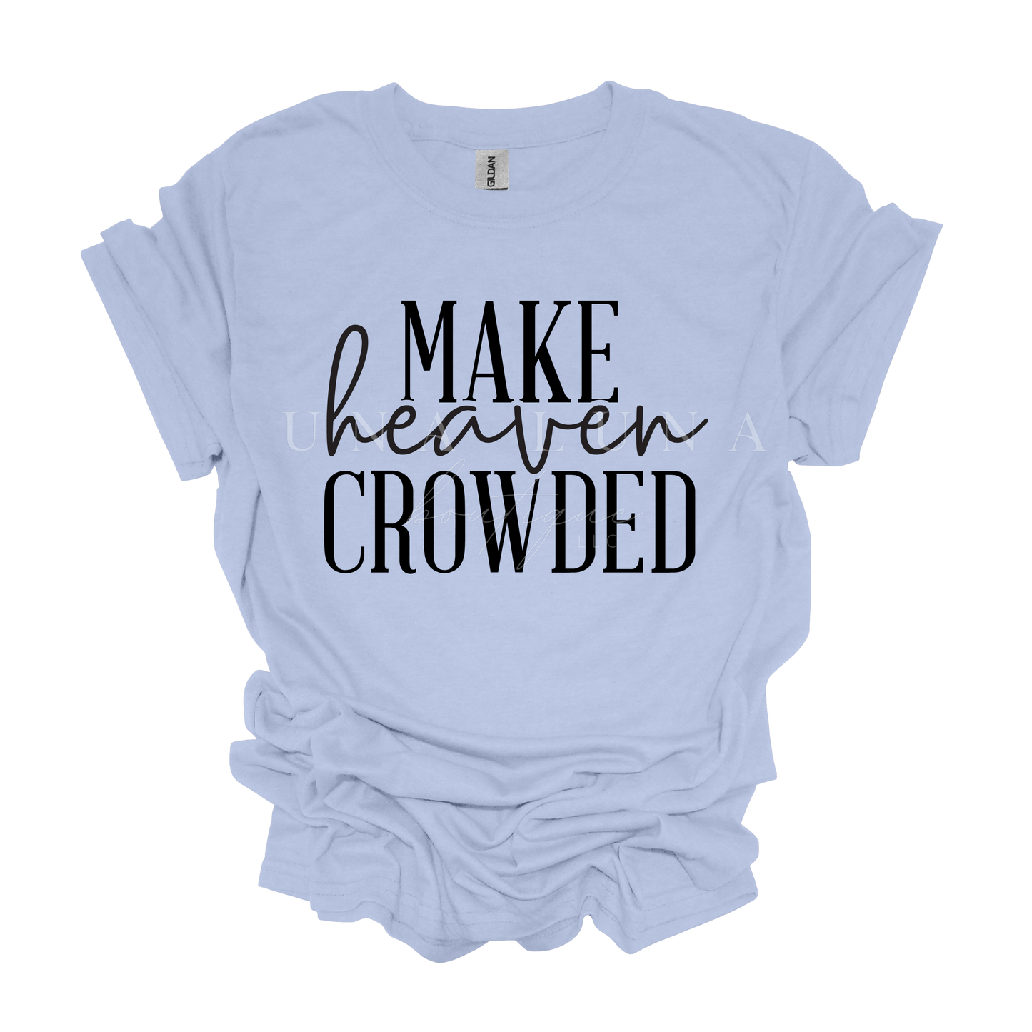 Make Heaven Crowded