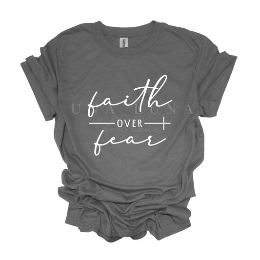 Faith Over Fear (White)